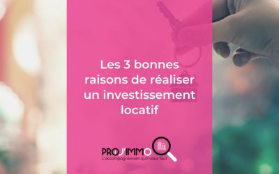 Quelles sont les 3 bonnes raisons de réaliser un investissement locatif ?